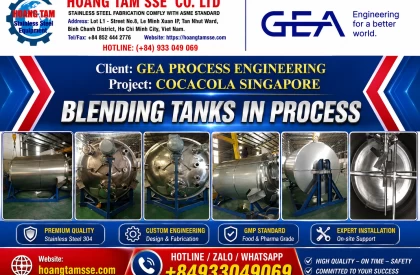 Hoàng Tâm - Lắp đặt BLENDING TANKS IN PROCESS cho dự án COCA-COLA SINGAPORE của đối tác GEA PROCESS ENGINEERING 12/2019