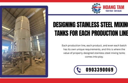 Custom Stainless Steel Mixing Tank Design for Every Production Line